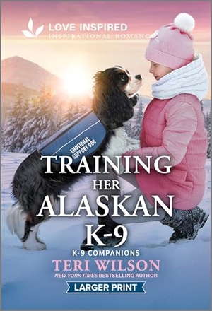 Wilson, Teri. Training Her Alaskan K-9 - An Uplifting Inspirational Romance. Harlequin, 2026.
