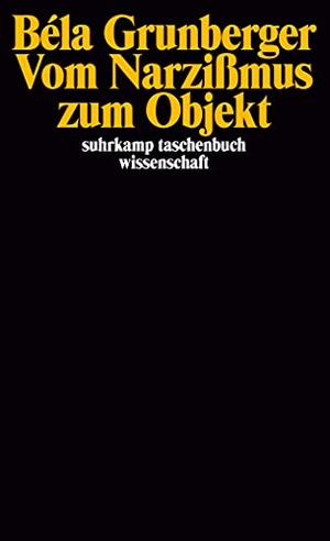 Grunberger, Béla. Vom Narzißmus zum Objekt. Suhrkamp Verlag AG, 1982.