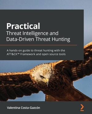 Costa-Gazcón, Valentina. Practical Threat Intelligence and Data-Driven Threat Hunting - A hands-on guide to threat hunting with the ATT&CK¿ Framework and open source tools. Packt Publishing, 2021.