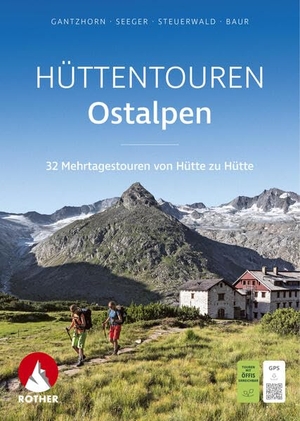 Gantzhorn, Ralf / Seeger, Andreas et al. Hüttentouren Ostalpen - 32 Mehrtagestouren von Hütte zu Hütte. Mit GPS-Tracks zum Download. Bergverlag Rother, 2026.