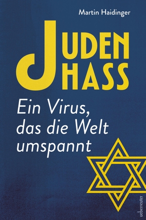Haidinger, Martin. Judenhass. Ein Virus, das die Welt umspannt. Ueberreuter, Carl Verlag, 2026.
