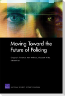 Moving Toward the Future of Policing