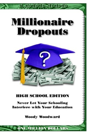 Woodward, Woody. Never let your schooling interfer with your education. East View Professional Services, LLC, 2006.