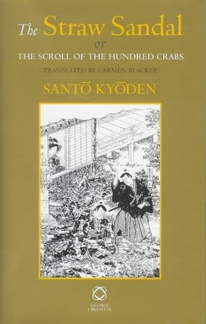 Sant&. The Straw Sandal - Or the Scroll of the Hundred Crabs (Mukashi-Banashi Inazuma-Byōshi). Brill, 2008.