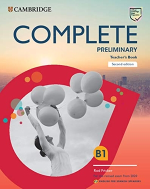 Fricker, Rod. Complete Preliminary Teacher's Book English for Spanish Speakers. Cambridge University Press, 2019.