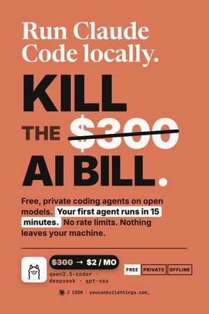 Cook, J.. Run Claude Code Locally - Kill the $300 AI Bill with Free, Private Coding Agents on Ollama and Open Models. Independently published, 2026.