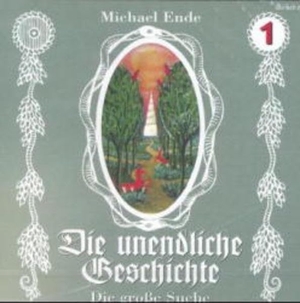 Ende, Michael. Die unendliche Geschichte 1. CD - Die große Suche. Das Original zum Buch. Empfohlen ab 6 Jahren. Universal Family Entertai, 1994.