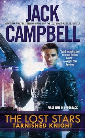 Campbell, Jack. The Lost Stars - Tarnished Knight. Random House, 2013.