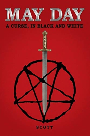 Scott. May Day - A Curse, in Black and White. Archway Publishing, 2019.