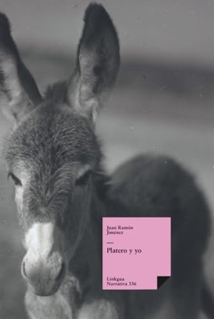 Jiménez, Juan Ramón. Platero y yo. Linkgua Ediciones, 2024.