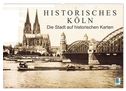 Historisches Köln ¿ Die Stadt auf historischen Karten (Wandkalender 2024 DIN A2 quer), CALVENDO Monatskalender