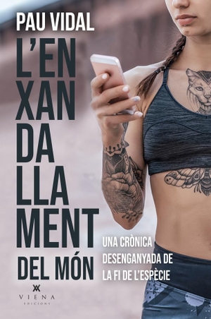 Vidal, Pau. L'enxandallament del món : una crònica desenganyada de la fi de l'espècie. Viena, 2022.