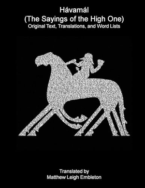 Anon. Havamal (The Sayings of the High One). Matthew Leigh Embleton, 2025.