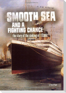 Smooth Sea and a Fighting Chance