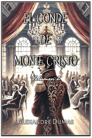 Dumas, Alexandre. El Conde de Monte Cristo - Volumen 2. Autri Books, 2025.
