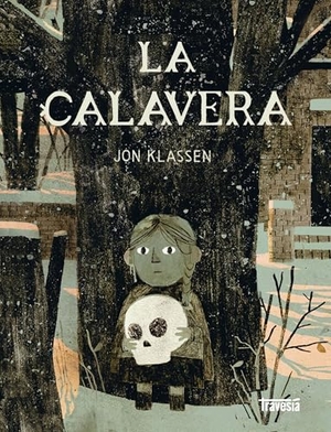 Klassen, Jon. La Calavera / The Skull. Editorial Oceano de Mexico, 2025.
