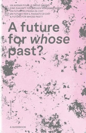 AG Denkmalschutzjahr 2025 des ICOMOS Suisse und dem Lehrstuhl für Konstruktionserbe und Denkmalpflege der ETH Zürich (Hrsg.). A future for whose past? - Das Erbe von Minderheiten, Randgruppen und Menschen ohne Lobby. Hier und Jetzt Verlag, 2025.