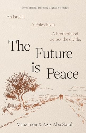 Sarah, Aziz Abu / Maoz Inon. The Future Is Peace. Canongate Books, 2026.
