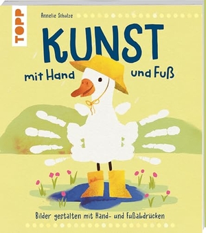 Schulze, Annelie. Kunst mit Hand und Fuß - Bilder gestalten mit Hand- und Fußabdrücken. frechverlag GmbH, 2026.