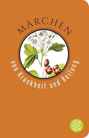 Marks, Stephan (Hrsg.). Märchen von Krankheit und Heilung - Märchen der Welt. FISCHER Taschenbuch, 2018.