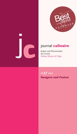 Wurzer-Berger, Martin (Hrsg.). journal culinaire. Kultur und Wissenschaft des Essens - No. 37: Hungern und Fasten. Edition Wurzer & Vilgis, 2023.