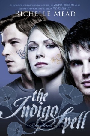 Mead, Richelle. Bloodlines: The Indigo Spell (book 3). Penguin Random House Children's UK, 2013.