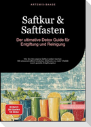 Saftkur & Saftfasten: Der ultimative Detox-Guide für Entgiftung und Reinigung