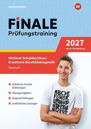 Peters, Jelko. FiNALE - Prüfungstraining Mittlerer Schulabschluss, Fachoberschulreife, Erweiterte Berufsbildungsreife Berlin und Brandenburg - Deutsch 2027 Arbeitsbuch mit Lösungsheft. Westermann Lernwelten, 2026.