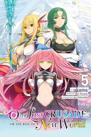 Sazane, Kei. Our Last Crusade or the Rise of a New World, Vol. 5 (Manga). Yen Press, 2023.