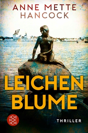 Hancock, Anne Mette. Leichenblume - Thriller | Die Nr.-1-Serie aus Dänemark. FISCHER Taschenbuch, 2026.