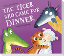 The Tiger Who Came for Dinner