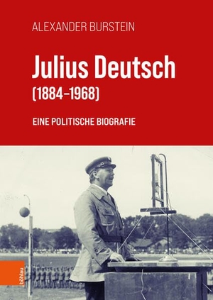 Burstein, Alexander. Julius Deutsch (1884-1968) - Eine politische Biografie. Boehlau Verlag, 2026.