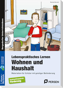 Lebenspraktisches Lernen: Wohnen und Haushalt