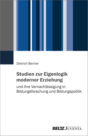 Benner, Dietrich. Studien zur Eigenlogik moderner Erziehung und ihre Vernachlässigung in Bildungsforschung und Bildungspolitik. Juventa Verlag GmbH, 2024.