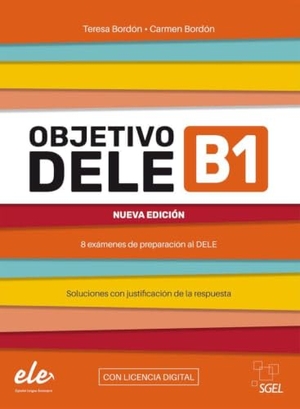 Bordon, Teresa / Carmen Bordon. Objetivo DELE B1 - Nueva edición 2024 - 8 exámenes de preparación al DELE / Buch mit Code. Hueber Verlag GmbH, 2024.