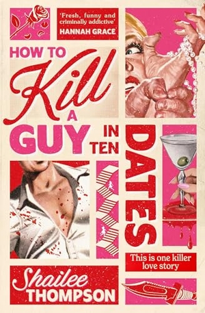 Thompson, Shailee. How to Kill a Guy in Ten Dates - Scream meets 00s romcom in this must-have sexy, funny and scary slasher romcom. Simon + Schuster UK, 2026.