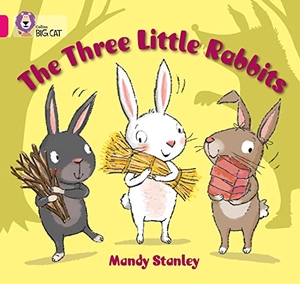 Stanley, Mandy. The Three Little Rabbits - Band 01b/Pink B. HarperCollins Publishers, 2013.