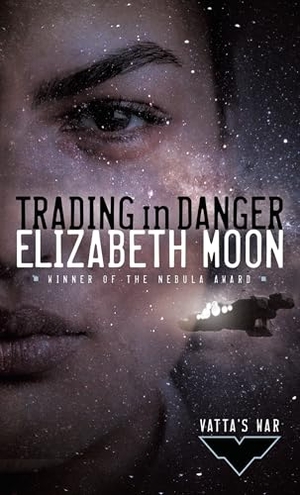 Moon, Elizabeth. Trading in Danger. Random House, 2004.