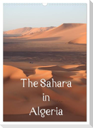 The Sahara in Algeria / UK-Version (Wall Calendar 2025 DIN A3 portrait), CALVENDO 12 Month Wall Calendar