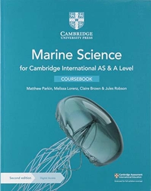 Parkin, Matthew / Lorenz, Melissa et al. Cambridge International as & a Level Marine Science Coursebook with Digital Access (2 Years). Cambridge University Press & Assessment, 2020.