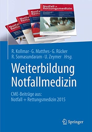 Kollmar, R. / G. Matthes et al (Hrsg.). Weiterbildung Notfallmedizin - CME-Beiträge aus: Notfall + Rettungsmedizin 2015. Springer, 2016.