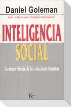 Inteligencia social : la nueva ciencia de las relaciones humanas