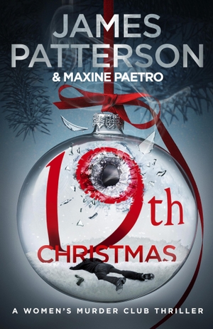 Patterson, James. 19th Christmas - the no. 1 Sunday Times bestseller (Women's Murder Club 19). Cornerstone, 2020.