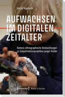 Aufwachsen im digitalen Zeitalter