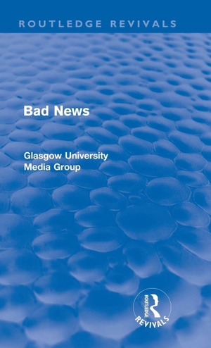 Beharrell, Peter / Davis, Howard et al. Bad News (Routledge Revivals). Taylor & Francis Ltd (Sales), 2009.