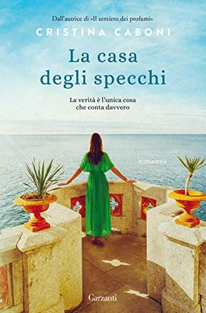 Caboni, Cristina. La casa degli specchi. Garzanti, 2020.