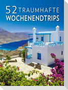 52 traumhafte Wochenendtrips