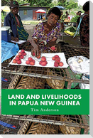 Land and Livelihoods in Papua New Guinea