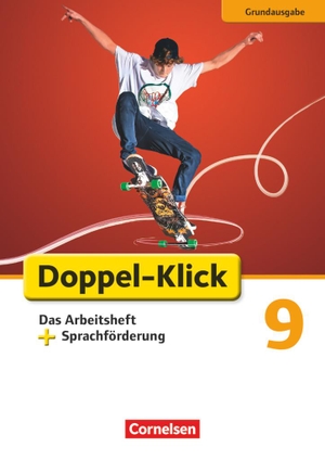 Adhikari, Angela Maria / Bentin, Werner et al. Doppel-Klick - Grundausgabe. 9. Schuljahr. Das Arbeitsheft plus Sprachförderung - Mit Lösungen. Cornelsen Verlag GmbH, 2015.