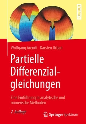 Urban, Karsten / Wolfgang Arendt. Partielle Differenzialgleichungen - Eine Einführung in analytische und numerische Methoden. Springer Berlin Heidelberg, 2019.